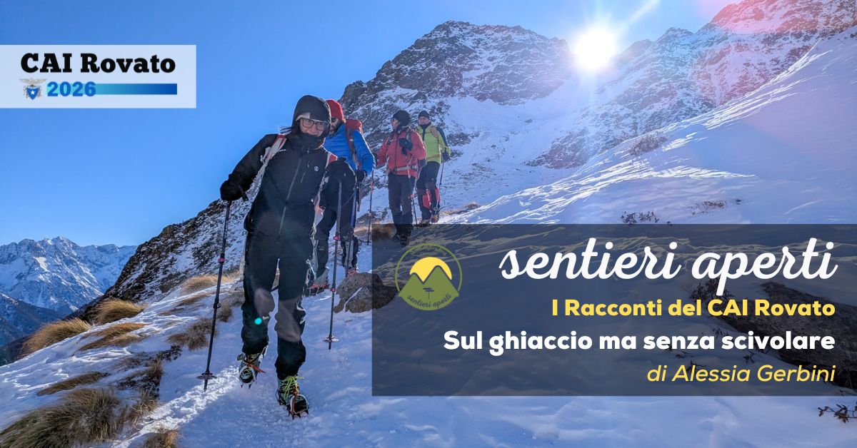 I racconti del CAI Rovato: Sul ghiaccio ma senza scivolare – di Alessia Gerbini