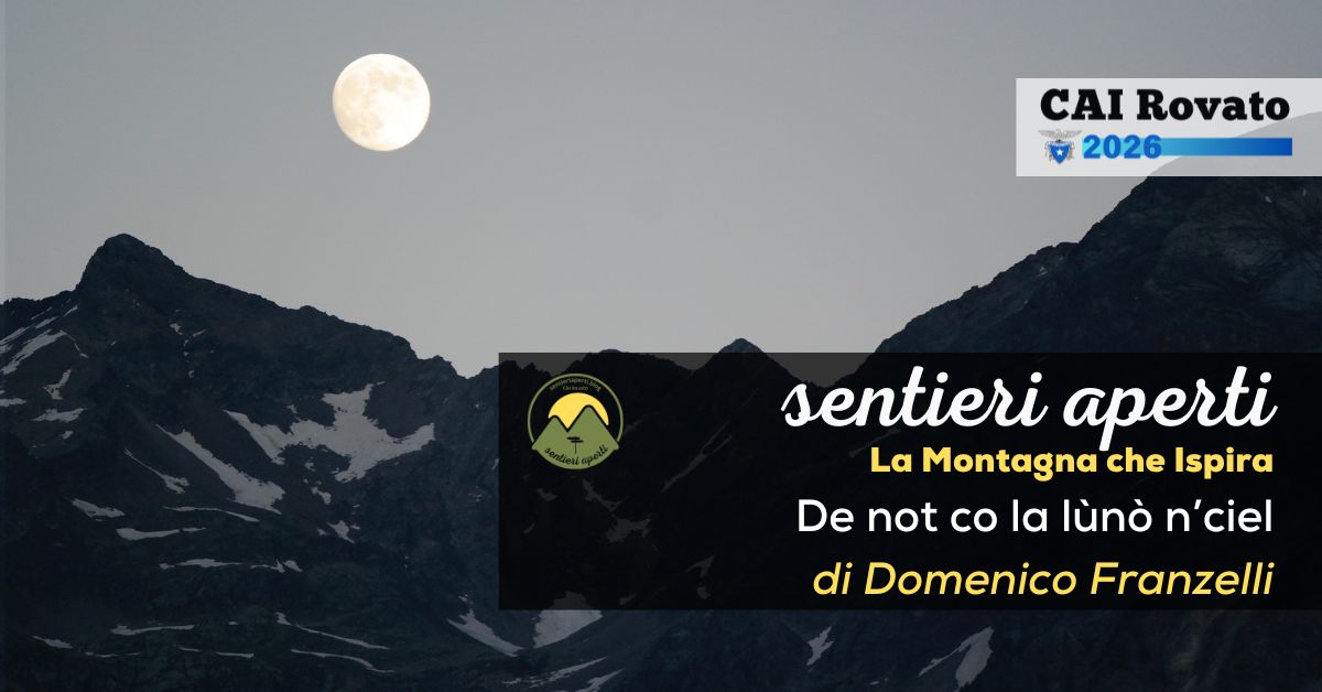 La Montagna che Ispira: De not co la lùnò n’ciel – di Domenico Franzelli