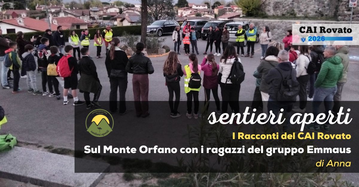 I racconti del CAI Rovato: Sul Monte Orfano con i ragazzi del gruppo Emmaus – di Anna