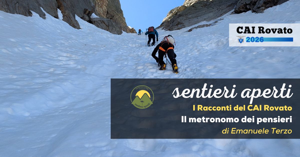 I racconti del CAI Rovato: Il metronomo dei pensieri – di Emanuele Terzo