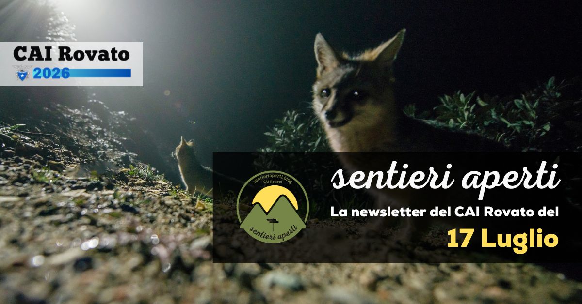 La Newsletter del CAI Rovato – 17 Luglio 2026