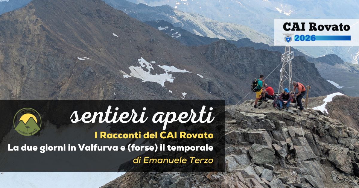 I racconti del CAI Rovato: La due giorni in Valfurva e (forse) il temporale – di Emanuele Terzo