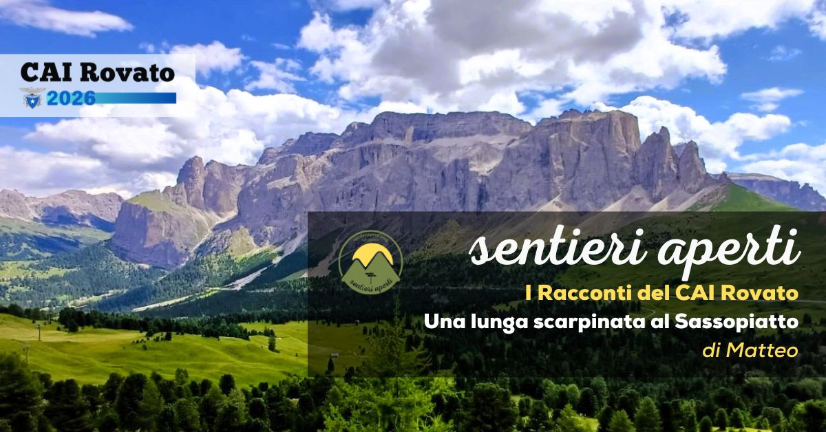 I racconti del CAI Rovato: Una lunga scarpinata al Sassopiatto – di Matteo