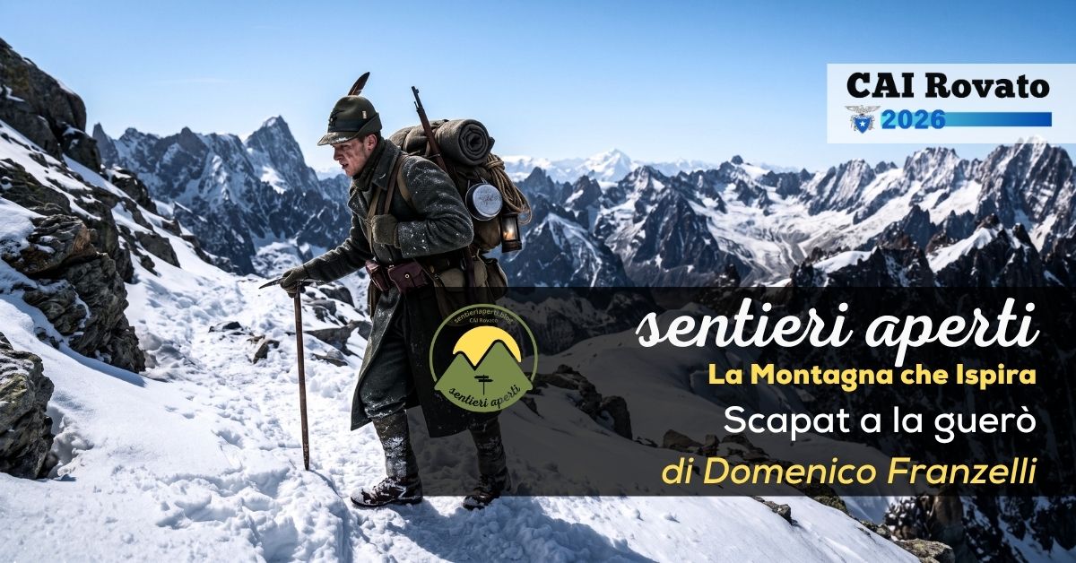 La Montagna che Ispira: Scapat a la guerò – di Domenico Franzelli