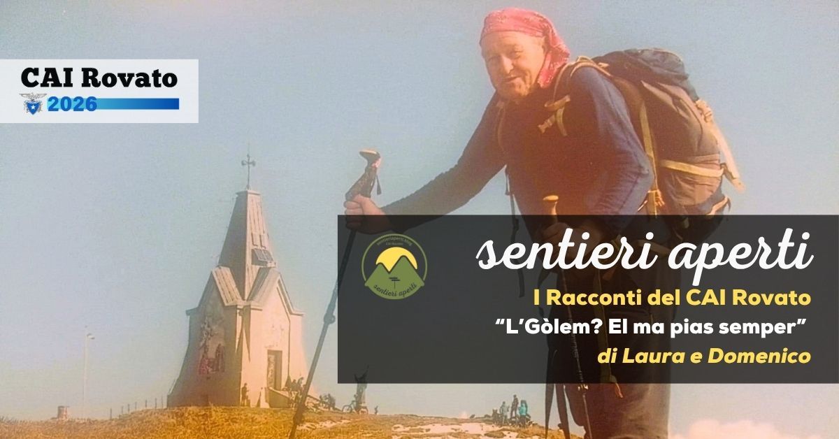 I racconti del CAI Rovato: “L’Gòlem? El ma pias semper” – di Laura e Domenico