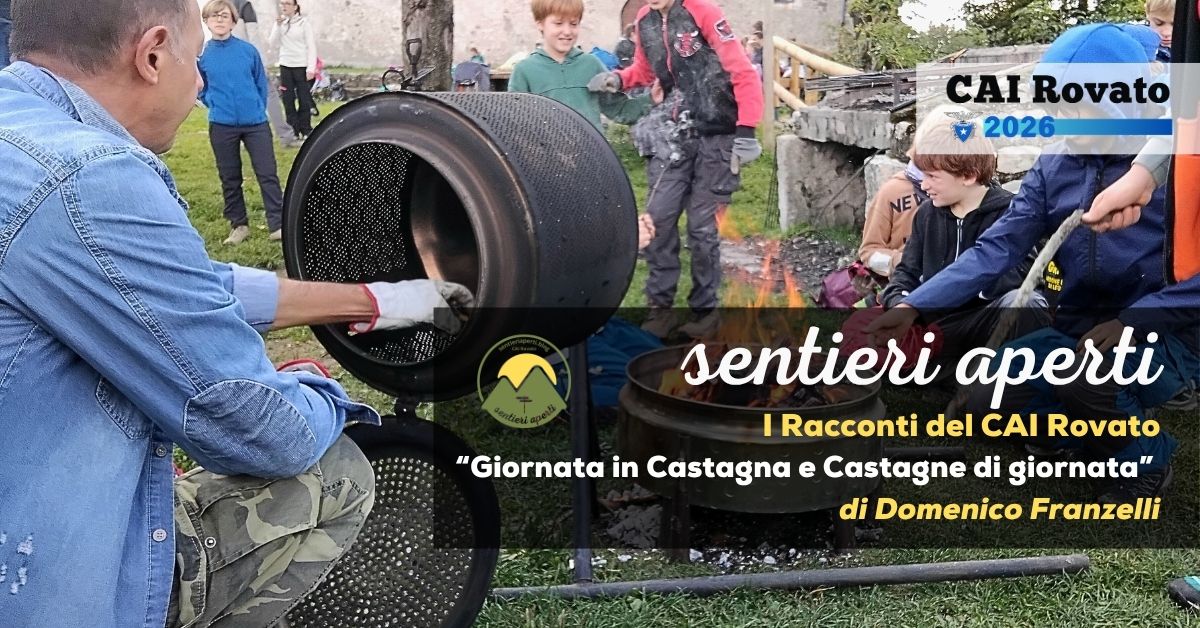 I racconti del CAI Rovato: Giornata in Castagna e Castagne di giornata – di Domenico Franzelli