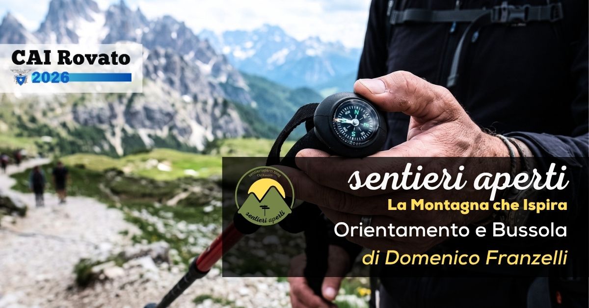 La Montagna che Ispira: Orientamento e Bussola – di Domenico Franzelli